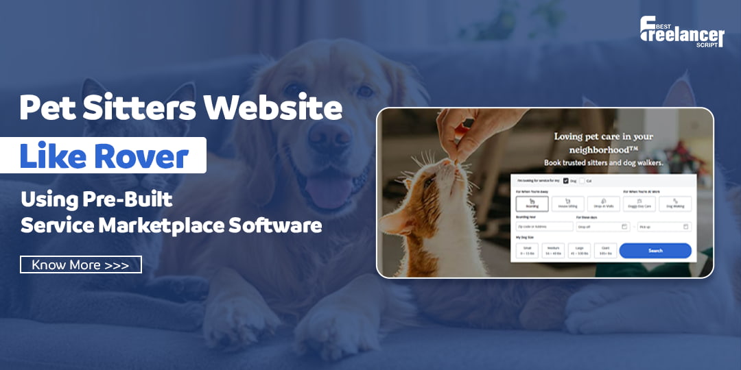 Build a Pet Sitters Website like Rover with Pre-Built Service Marketplace Software