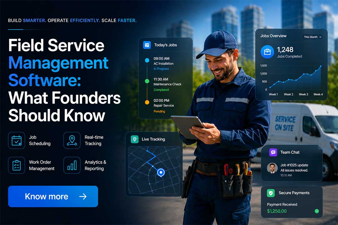 Field Service Management Software: What Founders Should Know