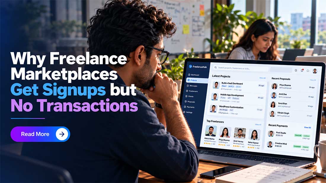 Why Freelance Marketplaces Get Signups but No Transactions
