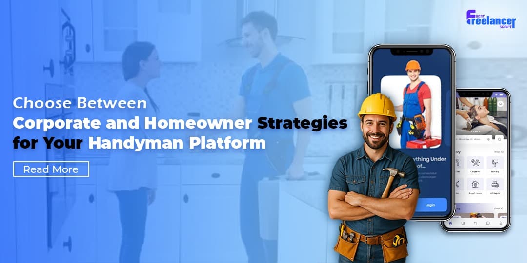 Choose Between Corporate and Homeowner Strategies for Your Handyman Platform