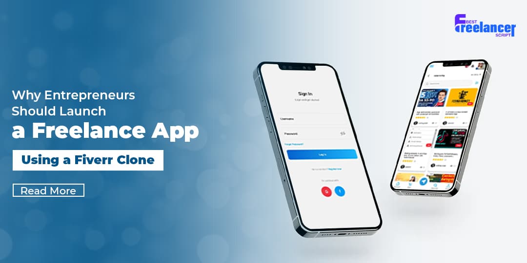 Why Entrepreneurs Should Launch a Freelance App Using a Fiverr Clone