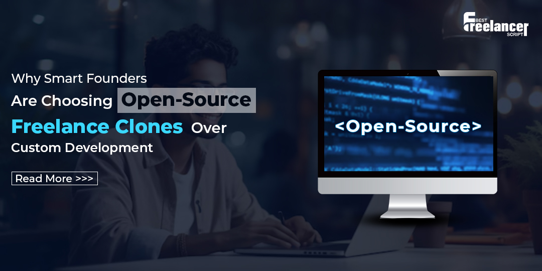 Why Smart Founders are Choosing Open-Source Freelance Clones over Custom Development