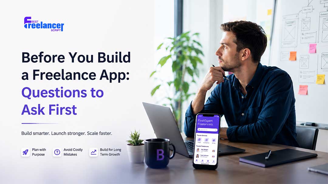 Before You Build a Freelance App: Questions to Ask First