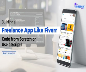 Building a Freelance App Like Fiverr: Code from Scratch or Use a Script?