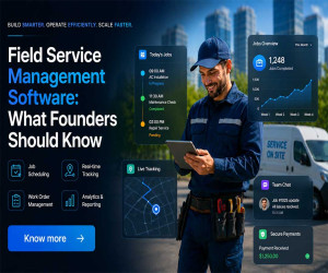 Field Service Management Software: What Founders Should Know