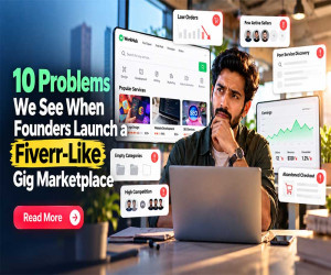 10 Problems Founders Face When Launching a Fiverr-Like Marketplace