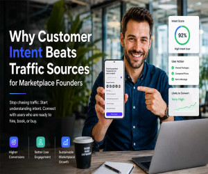 Why Customer Intent Beats Traffic Sources for Marketplace Founders