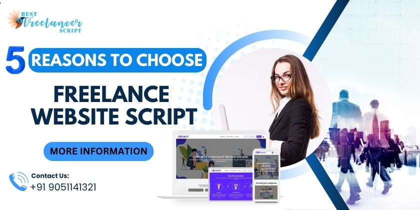 5 Reasons to Choose Freelance Website Script for Startup Business Freelance Website Script