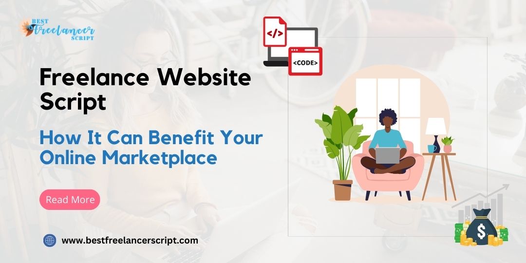 How a Freelance Website Script Can Benefit Your Online Marketplace Freelance Website Script