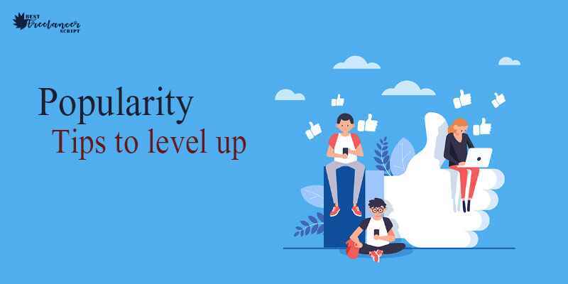 Tips To Level Up The Popularity Of A Freelancer Clone Script Freelancer Bidding Script