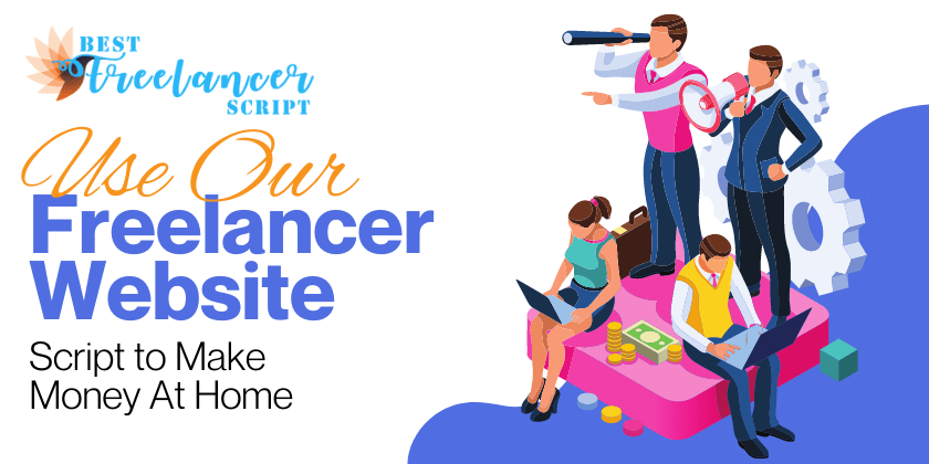 Use Our Freelancer Website Script to Make Money At Home Freelance website script